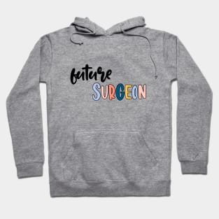 future surgeon Hoodie